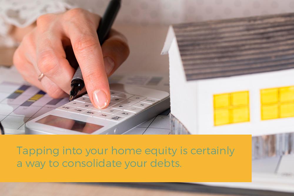 home equity to consolidate debts