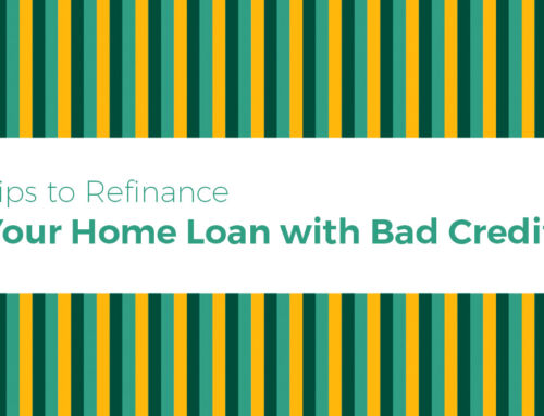 Tips to Refinance Your Home Loan with Bad Credit