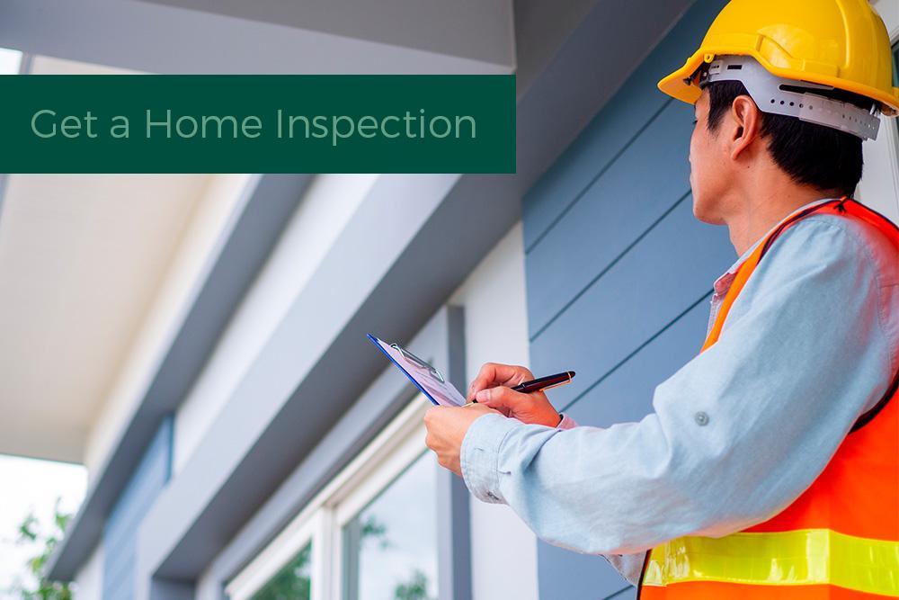 get a home inspection