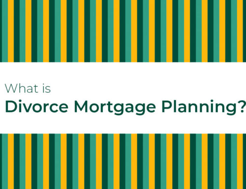 What is Divorce Mortgage Planning?