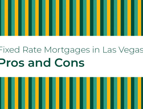Fixed Rate Mortgages in Las Vegas: Pros and Cons