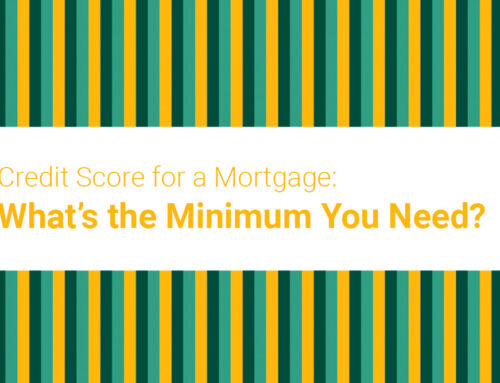 Credit Score for a Mortgage: What’s the Minimum You Need?
