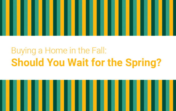 Buying a Home in the Fall: Should You Wait for the Spring?