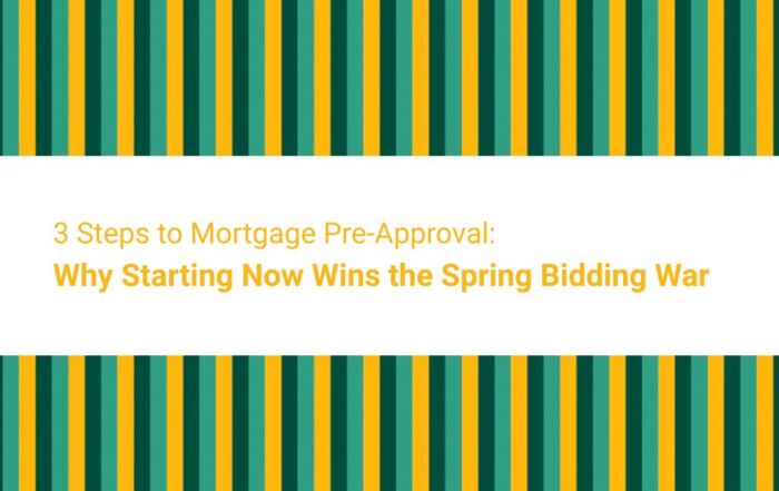 3 Steps to Mortgage Pre-Approval: Why Starting Now Wins the Spring Bidding War