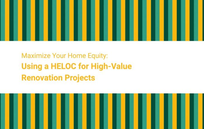 Maximize Your Home Equity: Using a HELOC for High-Value Renovation Projects