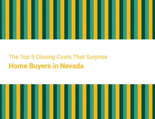 The Top 5 Closing Costs That Surprise Home Buyers in Nevada