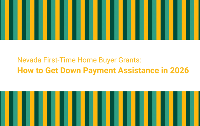 Nevada First-Time Home Buyer Grants: How to Get Down Payment Assistance in 2026