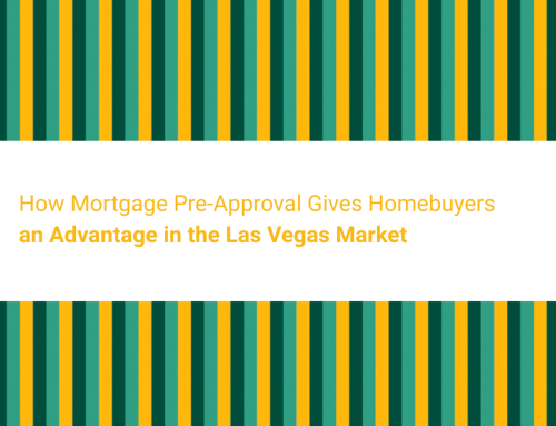 How Mortgage Pre-Approval Gives Homebuyers an Advantage in the Las Vegas Market