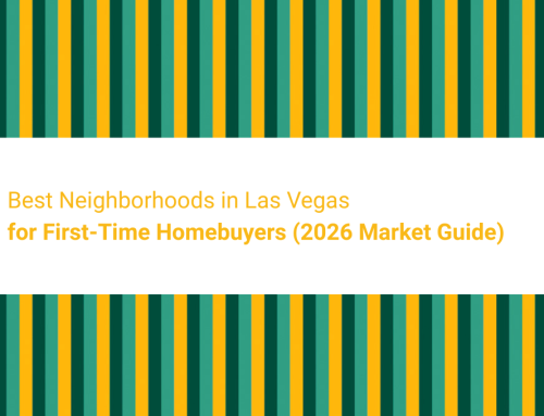 Best Neighborhoods in Las Vegas for First-Time Homebuyers (2026 Market Guide)